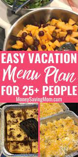 Cheap Meals For Large Groups Our Vacation Menu Plan For 25 People Money Saving Mom Large Group Meals Cheap Meals Food For A Crowd