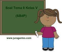 Maybe you would like to learn more about one of these? Soal Tematik Kelas 5 Tema 8 Mapel Sbdp Dan Kunci Jawaban Juragan Les
