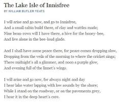 Click On The Photo And It Will Be Large Enough To Read The Lake Isle Of Innisfree By William Butler Ye William Butler Yeats Poetry Words Poetry Foundation