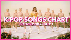 Top 100 K Pop Songs Chart December 2019 Week 1