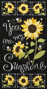 Timeless Treasures You Are My Sunshine Black 24 Panel Sunflower Art Sunflower Wallpaper You Are My Sunshine
