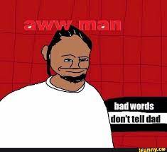Bad Words Don T Tell Dad