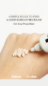 4 Tips On How To Find The Korean Bb Cream For Acne Prone Skin