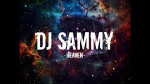 DJ Sammy - Heaven (Lyrics) - YouTube