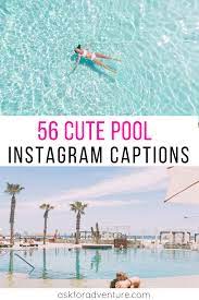  56 Cute Pool Captions For Instagram Poolside Photos Ask For Adventure Pool Picture Pool Captions Swimming Pool Pictures