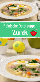 Rezept Fur Die Polnische Ostersuppe Zurek Rezept Rezepte Suppenrezepte Lebensmittel Essen