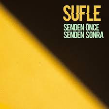 Sufle Senden Once Senden Sonra Sarki Sozleri Sarkilar Sarki Sozleri Seni