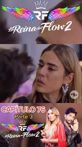Reina del Flow 2 Cap. 76