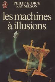 Philip K. Dick – Les Machines a Illusions 1967 – LIVRE EPUB PASSION