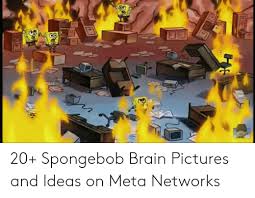 20 Spongebob Brain Pictures And Ideas On Meta Networks Spongebob Meme On Me Me Henry basilio say'ri tiki flavia lucina inigo owain brady kjelle cynthia severa 20+ spongebob brain pictures and ideas on meta networks. 20 spongebob brain pictures and ideas