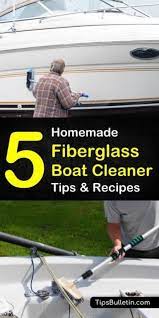 5 Clever Diy Fiberglass Boat Cleaner Ideas Recipe Boat Cleaning Boating Tips Boat