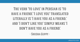 It fell, and broke into pieces. The Verb To Love In Persian Is To Have A Friend I Love You Translated Literally