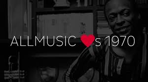 Il disco è davvero eccezionale, tutti i musicisti in. Allmusic Loves 1970