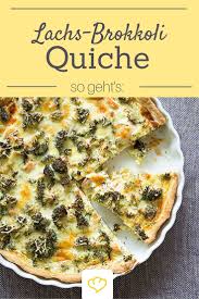 Lachs Brokkoli Quiche Rezept Ballaststoffreiche Rezepte Lachs Und Brokkoli Rezepte