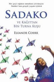 Sadako Ve Kagittan Bin Turna Kusu Eleanor Coerr 2020 Kitap Kitap Onerileri Okuma