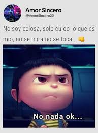 Mil Y Solo Mio Frases De Celos Frases De Novia Celosa Memes Espanol Graciosos