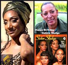Happy Birthday Debbie Sledge of Sister Sledge Born: July 9, 1954 (age 71  years), Philadelphia, Pennsylvania, United States😍 Their names are Kim,  Kathy, Joni and Debbie. Sledge is their actual last name.