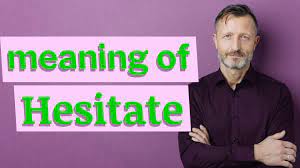 We did not find results for: Hesitate Meaning Of Hesitate Youtube