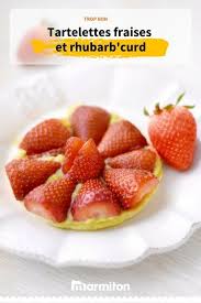Tartelette Aux Fraises Et Rhubarb Curd Recette Cuisine Facile Recette De Tartelette Tartelettes Fraise