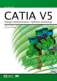 Catia V5 Dizajn Mehanizama I Njihova Animacija Nader G Zamani Projects To Try Projects