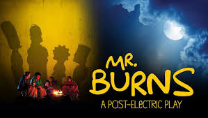 Image Result For Mr Burns A Post Electric Play Poster Mr Burns Visual And Performing Arts Play Poster