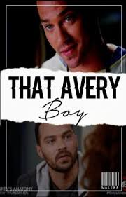 That Avery Boy * A Jackson Avery Love Story*