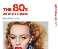The 80s. Art of the eighties @ Albertina Modern, Vienne, Autriche