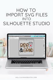 Download How To Import Svg Files Into Silhouette Studio Kelly Leigh Creates