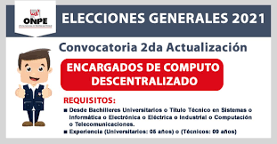 Hola soy ainady matilde rifat lopez. Onpe Elecciones 2021 Encargado De Computo Descentralizado A Nivel Nacional 2da Actualizacion