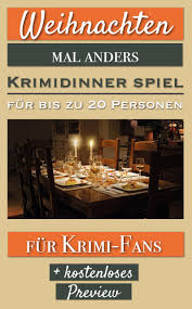 Weihnachten Mal Anders Krimidinner Fur 4 Bis 20 Personen Krimi Dinner Dinner Krimi