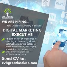 We Are Hiring A Digital Marketing Executive For A Chocolate Company In Sharjah Uae Must Have Database Marketing Digital Marketing Display Advertising