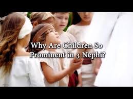 Why Are Children So Prominent In 3 Nephi Book Of Mormon Central Book Of Mormon Nephi Scripture Study