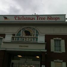 Hours may change under current circumstances Christmas Tree Shops Gift Shop