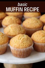 Basic Muffin Recipe Recipe Basic Muffin Recipe Baking Recipes Vanilla Muffin Recipe
