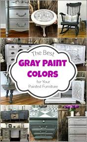 Here Are The Best Gray Paint Colors To Choose From When Planning Your Next Diy Project The G Grey Paint Colors Gray Painted Furniture Painted Furniture Colors