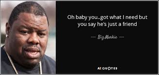 Aug 23, 2019 · directed by annette galloway. Biz Markie Quote Oh Baby You Got What I Need But You Say