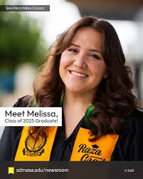 Meet Melissa, Class of 2025 Graduate! Born in Pomona and raised in Indio,  Melissa arrived at San Diego Mesa College unsure of herself. But with the  support of inspiring professors and the