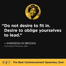 Gwendolyn Brooks 1986 Inspirationa Quotes Best Commencement Speeches Empowerment Quotes