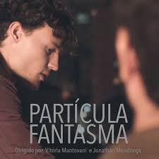 Particula Fantasma (Short 2019)