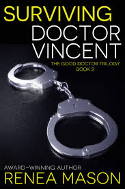 Surviving Doctor Vincent (The Good Doctor Trilogy, 2) by Renea Mason |  Goodreads