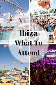 It S All About Ibiza 6 Island Shindigs That You Need To Attend Ibiza Travel Ibiza Holidays Ibiza Spain