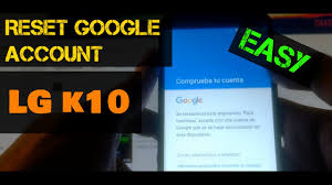 Lg aristo 2, lg k20, lg g6, lg q6, lg stylo 2 plus, lg v20, lg k10, lg k8, lg k5, lg k4 etc. 2017 Quitar Cuenta Google Lg K10 Bypass Reset Frp Easy Unlockfrp