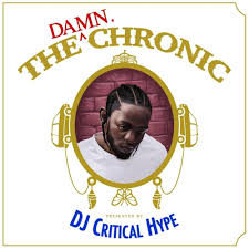 Dre himself with his after opening the box, the album cover was less than desired (it appeared someone who handled the. Dj Critical Hype The Damn Chronic Lyrics And Tracklist Genius