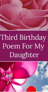 3rd Birthday Birthday Wishes For 3 Year Old Daughter From Mother Happy 3rd Birthday A Poem For Our Daughter Birthday Poems Happy Birthday Daughter Birthday Wishes Poems
