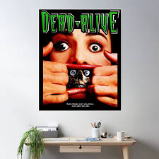 Dead Alive" Poster for Sale by matttluchowski | Redbubble