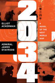 I really loved the way this book addressed the issue of arms control. 2034 By Elliot Ackerman Admiral James Stavridis Usn 9781984881250 Penguinrandomhouse Com Books