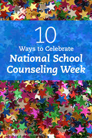 10 Ways To Celebrate National School Counseling Week Part 1 National School Counseling Week School Counseling Week School Guidance Counselor