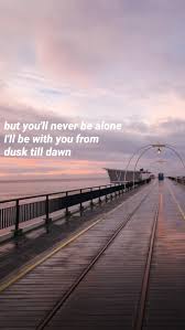 Check spelling or type a new query. Dusk Till Dawn Zayn Malik Feat Sia Quote Lyric