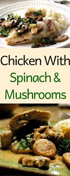 Chicken With Spinach And Mushrooms Chicken And Mushroom Recipe Healthy Spinach Stuffed Chicken Spinach Recipes Healthy