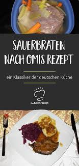 Sauerbraten Nach Omis Rezept Rezepte Rezept Sauerbraten Sauerbraten